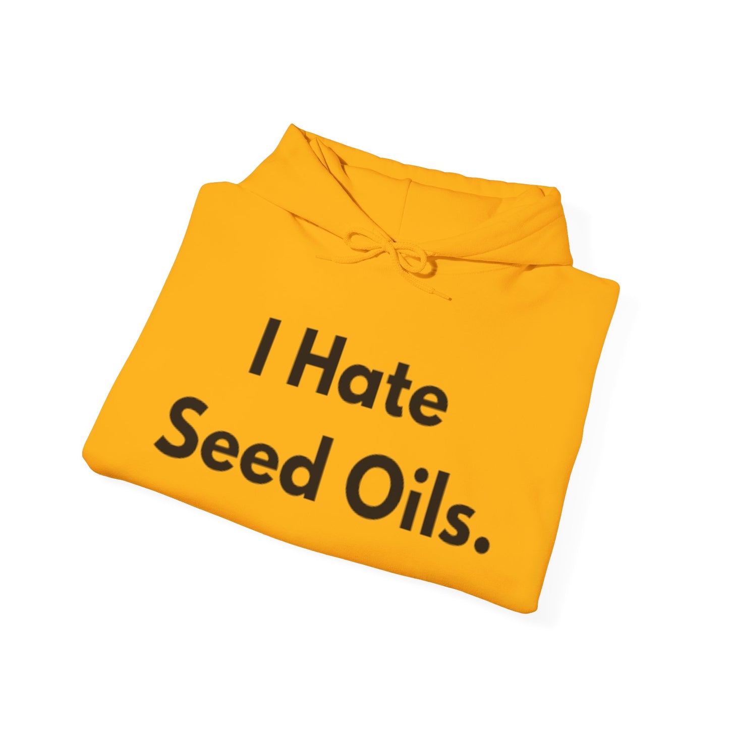 I hate Seed Oils Hoodie