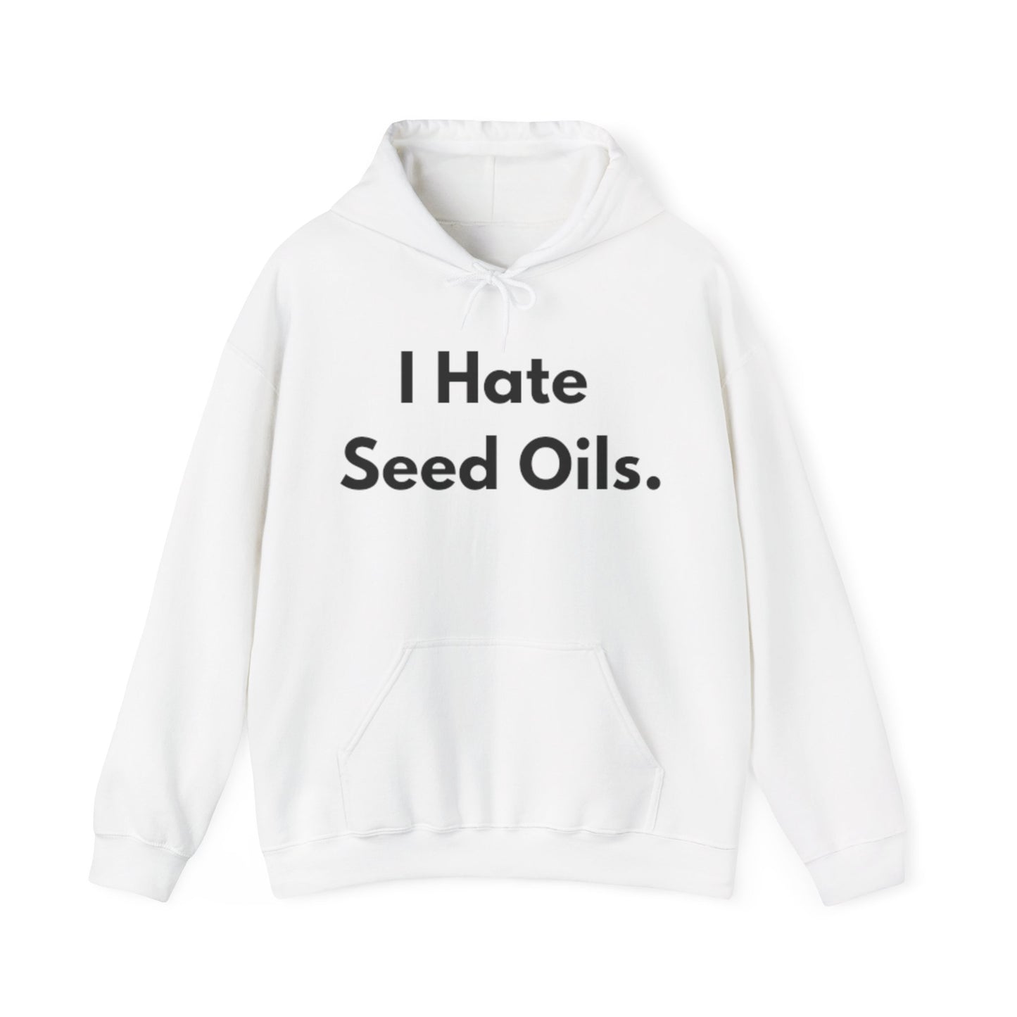 I hate Seed Oils Hoodie