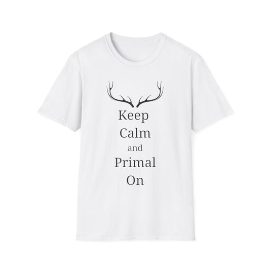 Keep Calm and Primal On Tee